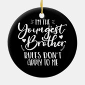 Ich bin der jüngste Bruder Sarcastic Brother Cool Keramik Ornament (Hinten)