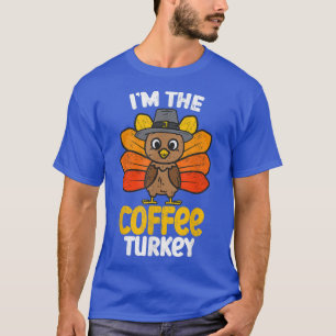 Ich bin der Kaffee Türkei glücklich Thanksgiving 2 T-Shirt