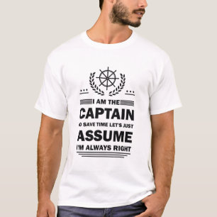 Ich bin der Kapitän Funny Sprichwort Boot T-Shirt