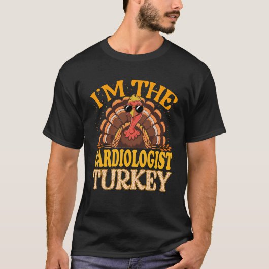 Ich bin der Kardiologe Türkei Erntedank T-Shirt (Vorderseite)