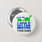 Ich bin der KLEINE BRUDER! Kundenspezifisches Button (Vorne & Hinten)