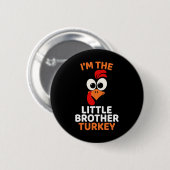 Ich bin der kleine Bruder Truthahn Button (Vorne & Hinten)