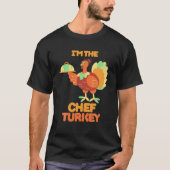 Ich bin der Koch Türkei Kostüm Fall Funny Thanksgi T-Shirt (Vorderseite)