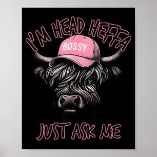 Ich bin der Kopf-Heffa, frag mich Bossy Highland-K Poster