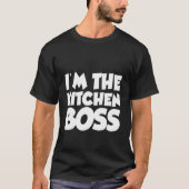 Ich bin der Küchenboss T-Shirt (Vorderseite)