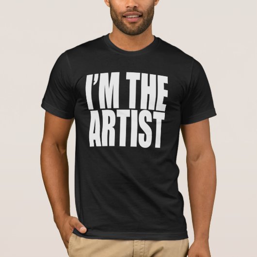 Ich bin DER KÜNSTLER T-Shirt (Vorderseite)