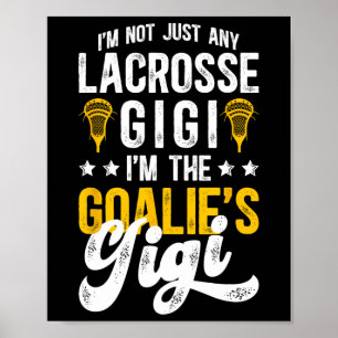 Ich bin der Lacrosse Goalie Gigi von einem Lacross Poster