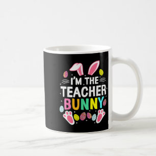Ich bin der Lehrer Bunny Frohen Ostertag Süß _1 Kaffeetasse