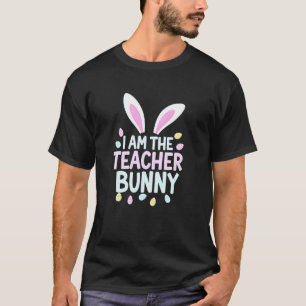 Ich bin der LEHRER-Hase, nicht der Osterhase T-Shirt