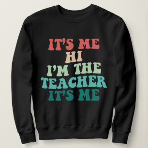 Ich bin der Lehrer, ich bin Lehrer. Ich bin Lehrer Sweatshirt