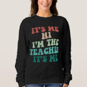 Ich bin der Lehrer, ich bin Lehrer. Ich bin Lehrer Sweatshirt (Vorderseite)