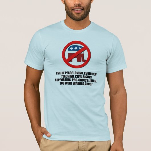 Ich bin der Liberale, den Sie ungefähr gewarnt T-Shirt (Vorderseite)