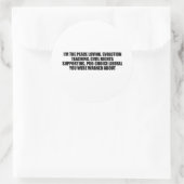 Ich bin der Liberale, vor dem man dich gewarnt hat Runder Aufkleber (Tasche)