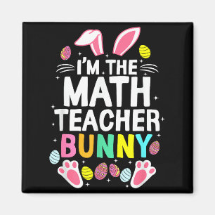 Ich bin der Mathelehrer Bunny Frohe Ostern Tag Cut Magnet
