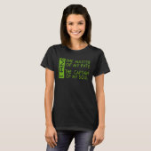 Ich bin der Meister meines Schicksals Grüner Text T-Shirt (Vorne ganz)