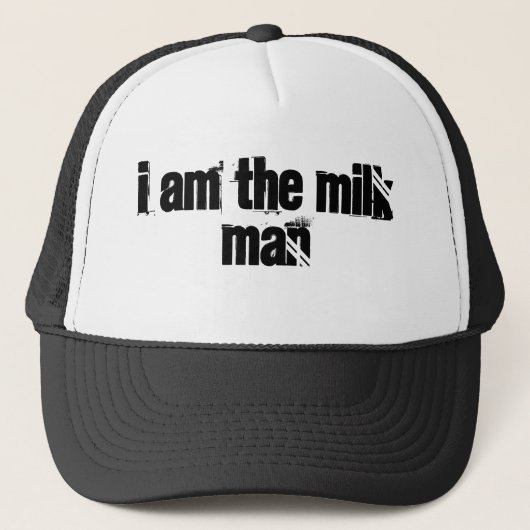 Ich bin der Milch-Mann Truckerkappe (Vorderseite)