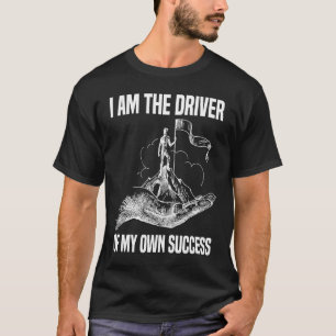 Ich bin der Motor meines eigenen Erfolges Motivati T-Shirt