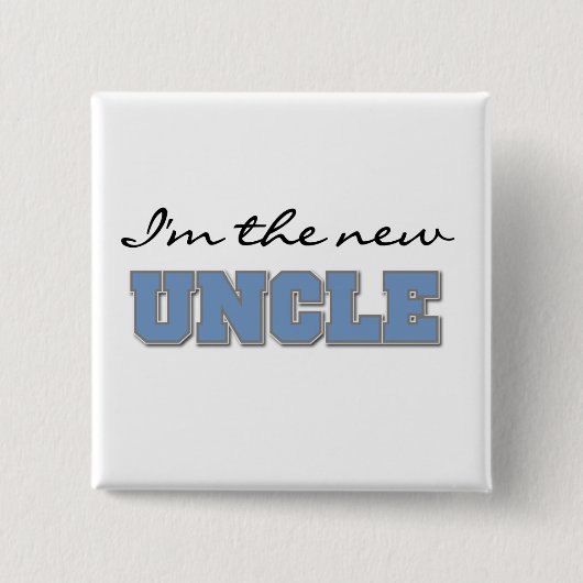 Ich bin der neue Onkel Tshirts und Geschenke Button (Vorderseite)