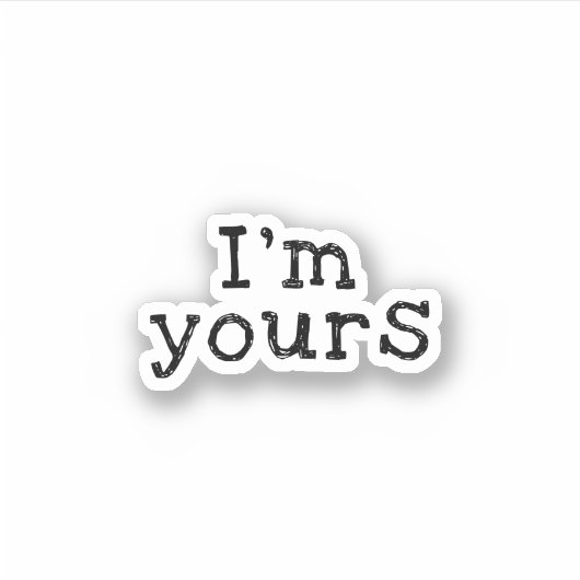 Ich bin der niedliche Sprichwort-Aufkleber für dei Aufkleber (Vorderseite)