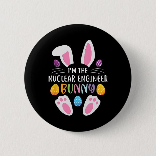 Ich bin der Nukleare Ingenieur Bunny Funny Funny O Button (Vorderseite)