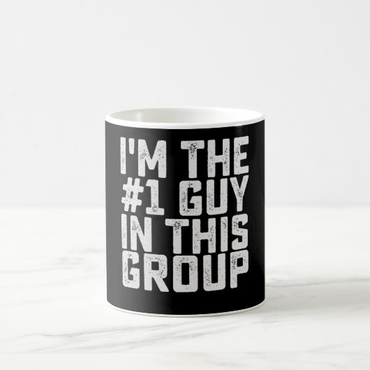Ich bin der Nummer Eins-Typ in dieser Gruppe Funny Kaffeetasse (Mittel)