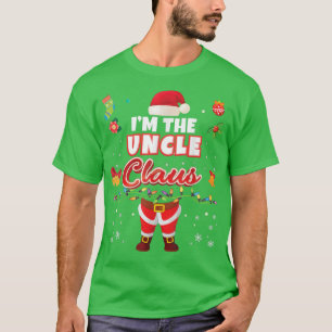 Ich bin der Onkel Claus Matching Family Merry Chri T-Shirt