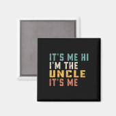 Ich bin der Onkel, ich bin Vater Onkel Magnet (Vorderseite/Rückseite)