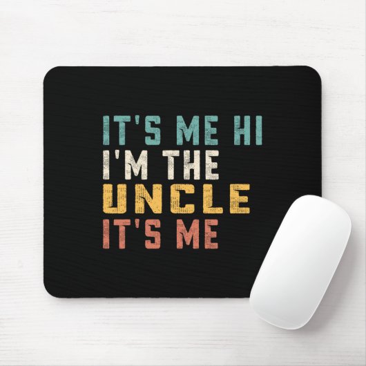 Ich bin der Onkel, ich bin Vater Onkel Mousepad (Mit Mouse)