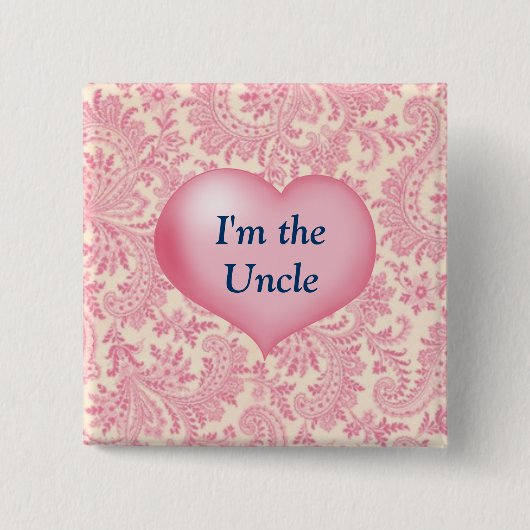 "Ich bin der Onkel" Rosa Button (Vorderseite)