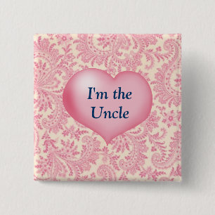 "Ich bin der Onkel" Rosa Button