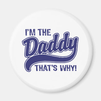Ich bin der Papa, deshalb Magnet