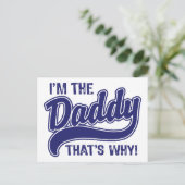 Ich bin der Papa, deshalb Postkarte (Stehend Vorderseite)