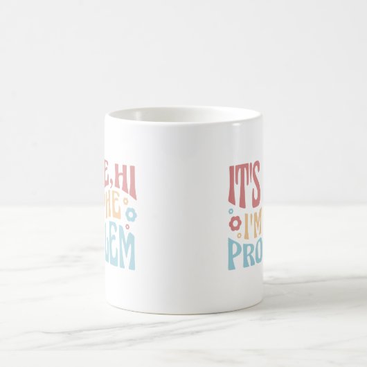ICH BIN DER PROBLEM-FUNNY-GROOVY-QUOTE CO KAFFEETASSE (Mittel)