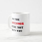 Ich bin der Professor Kaffeetasse (Vorderseite Links)