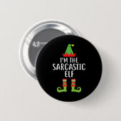 Ich bin der Sarcastic Elf Matching Family Group Ch Button (Vorne & Hinten)