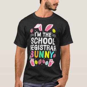 Ich bin der Schulregistrator Bunny Frohe Ostern Cu T-Shirt