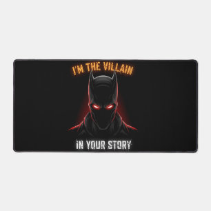 ICH BIN DER SCHURKE IN DEINER GESCHICHTE SCHREIBTISCHUNTERLAGE