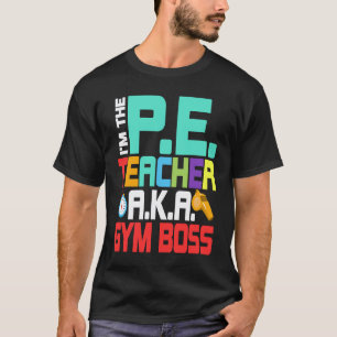 Ich bin der Sportlehrer A K A Fitnessstudio-Boss K T-Shirt