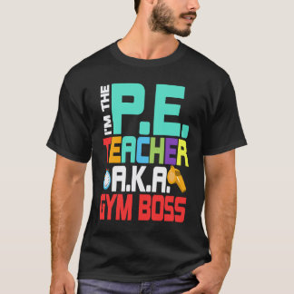 Ich bin der Sportlehrer A K A Fitnessstudio-Boss K T-Shirt