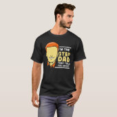Ich bin der Stepdad, den sie dir über Step Vater S T-Shirt (Vorne ganz)