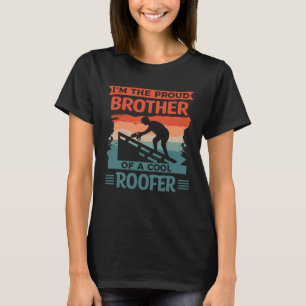 Ich bin der stolze Bruder eines Coolen Dachdeckers T-Shirt