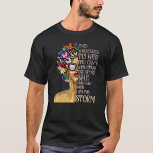 Ich bin der Storm Black History Monat Black Queen  T-Shirt