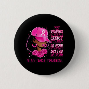 Ich bin der Storm Black Women Breast Cancer Surviv Button