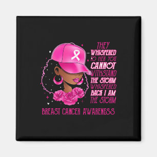 Ich bin der Storm Black Women Breast Cancer Surviv Magnet
