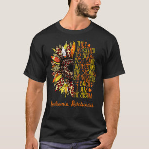 Ich bin der Storm Sonnenblumen Leopard Leukämie Wa T-Shirt