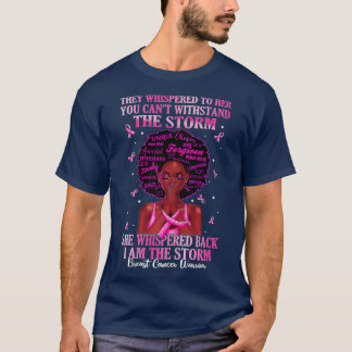 Ich bin der Storm starke Frauen, die den Brustkreb T-Shirt