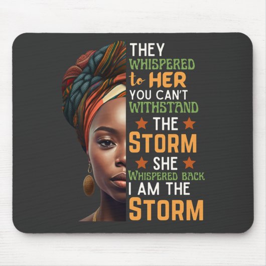 Ich bin der Sturm, den sie zurückgeblasen hat, ein Mousepad (Vorne)