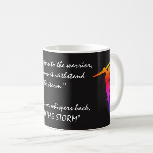 "Ich bin der Sturm-" Zitat u. weibliche Krieger Kaffeetasse (VorderseiteRechts)