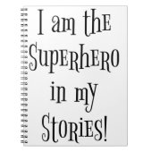 Ich bin der Superheld in meinen Geschichten Notizblock (Vorderseite)