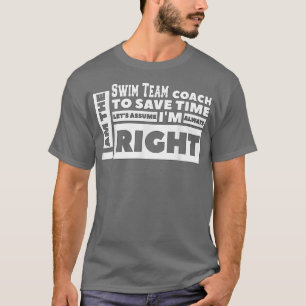 Ich bin der Swim-Team-Trainer, nehme an, ich habe  T-Shirt